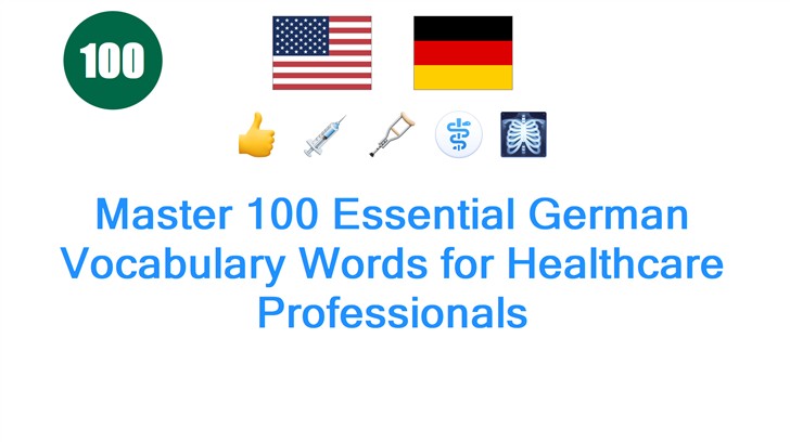 Master 100 Essential German Vocabulary Words for Healthcare Professionals